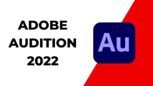 Tải Phần Mềm Adobe Audition 2020 – Link Full Hướng Dẫn Cài Đặt Chi Tiết
